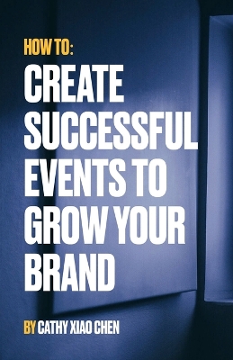 How To: Create Successful Events To Grow Your Brand