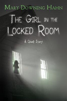 Girl in the Locked Room: A Ghost Story