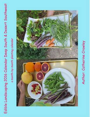 Edible Landscaping 2016 Calendar Deep South & Desert Southwest