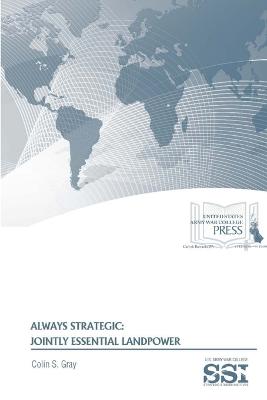 Always Strategic: Jointly Essential Landpower