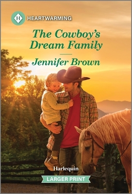 Cowboy's Dream Family: A Clean and Uplifting Romance Original ed.