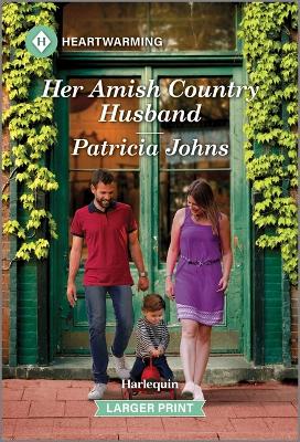 Her Amish Country Husband: A Clean and Uplifting Romance Original ed.