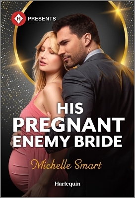 His Pregnant Enemy Bride Original ed.