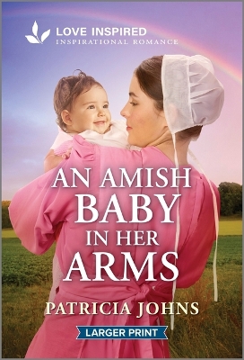 Amish Baby in Her Arms: An Uplifting Inspirational Romance Original ed.