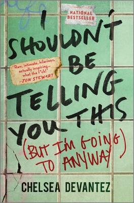 I Shouldn't Be Telling You This: (But I'm Going to Anyway) Original