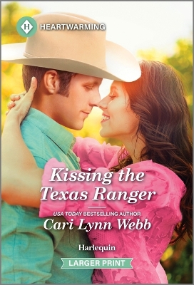 Kissing the Texas Ranger: A Clean and Uplifting Romance Original ed.