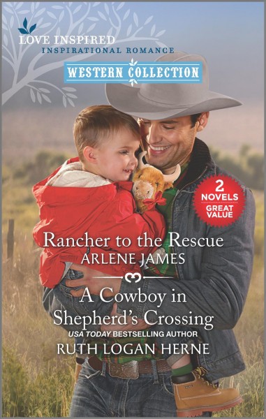 Rancher to the Rescue and a Cowboy in Shepherd's Crossing Reissue ed.