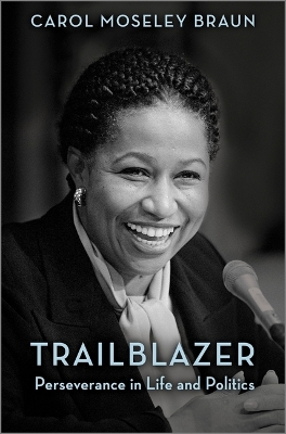 Trailblazer: Perseverance in Life and Politics Original ed.