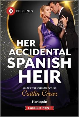 Her Accidental Spanish Heir Original ed.