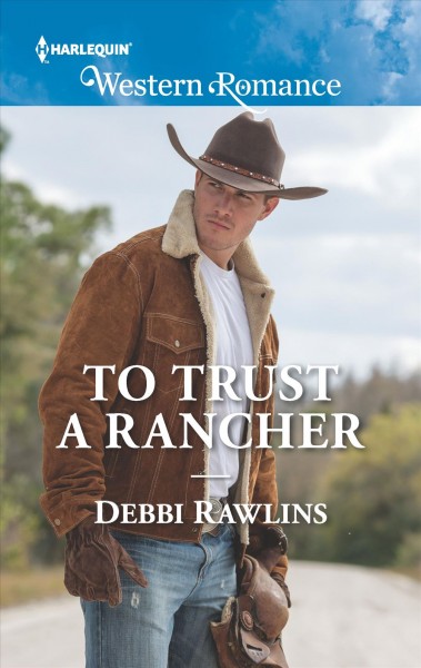 To Trust a Rancher Original ed.