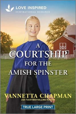 Courtship for the Amish Spinster: An Uplifting Inspirational Romance Original ed.