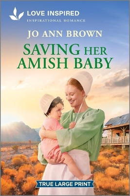 Saving Her Amish Baby: An Uplifting Inspirational Romance Original ed.