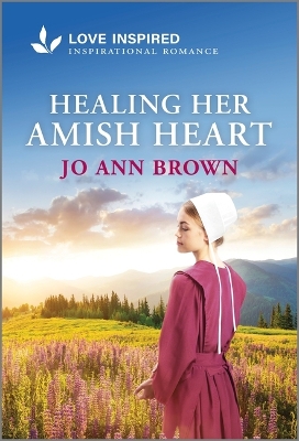 Healing Her Amish Heart: An Uplifting Inspirational Romance Original ed.