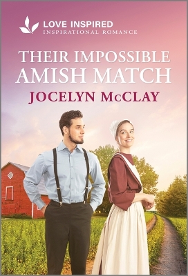 Their Impossible Amish Match: An Uplifting Inspirational Romance Original ed.