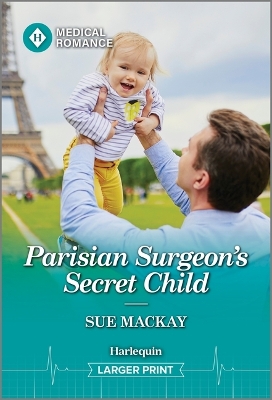 Parisian Surgeon's Secret Child Original ed.