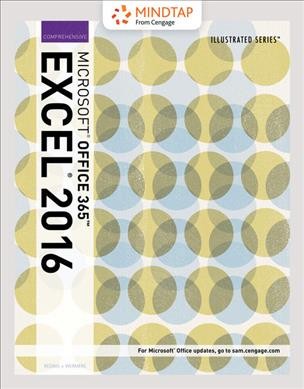 Bundle: Illustrated Microsoft Office 365 & Excel 2016: Comprehensive,  Loose-Leaf Version plus Mindtap Computing, 1 Term (6 Months) Printed Access Card
