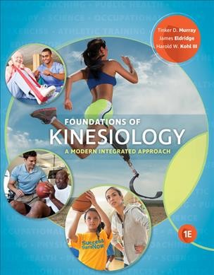 Foundations of Kinesiology: A Modern Integrated Approach New edition