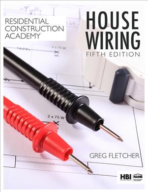 Residential Construction Academy: House Wiring 5th edition