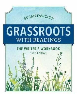 Grassroots w/ Readings: The Writer's Workbook (w/ MLA9E Updates) 12th edition