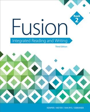 Fusion: Integrated Reading and Writing, Book 2 (w/ MLA9E Updates) 3rd edition
