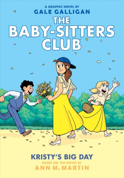 Kristy's Big Day: A Graphic Novel (the Baby-Sitters Club #6): Volume 6 Full Color ed.