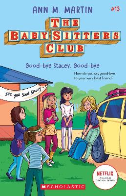 Babysitters Club #13: Good-Bye Stacey, Good-Bye (b&w): Volume 13