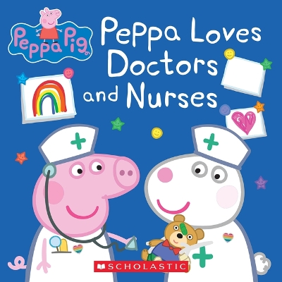 Peppa Loves Doctors and Nurses (Peppa Pig) Media Tie-In ed.