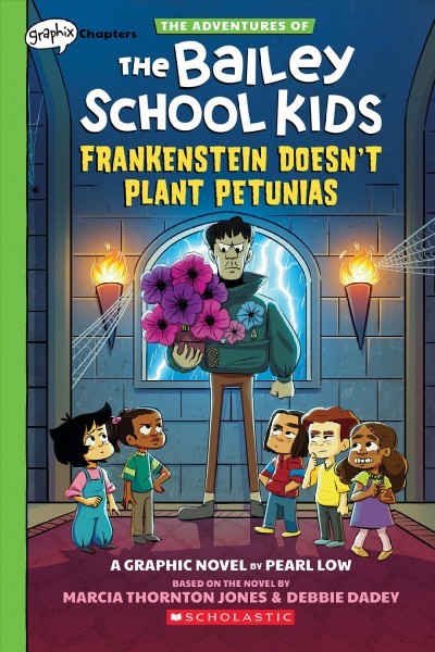 Frankenstein Doesn't Plant Petunias: A Graphix Chapters Book (the Adventures  of the Bailey School Kids #2)