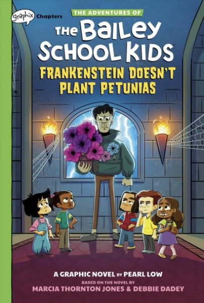 Frankenstein Doesn't Plant Petunias: A Graphix Chapters Book (the Adventures  of the Bailey School Kids #2)