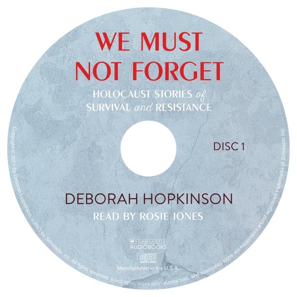 We Must Not Forget: Holocaust Stories of Survival and Resistance (Scholastic  Focus) , CD ed.