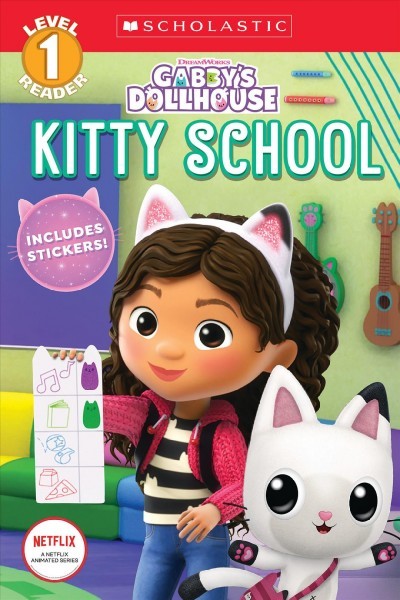 Kitty School (Gabby's Dollhouse: Scholastic Reader, Level 1) Media Tie-In ed.