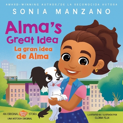 Alma's Great Idea / La Gran Idea de Alma (Alma's Way Hardcover Storybook)  (Bilingual) Bilingual edition
