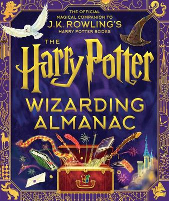 Harry Potter Wizarding Almanac: The Official Magical Companion to J.K.  Rowling's Harry Potter Books