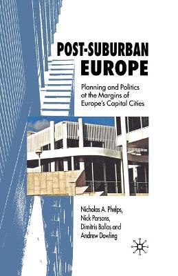 Post-Suburban Europe: Planning and Politics at the Margins of Europe's Capital Cities 1st ed. 2006