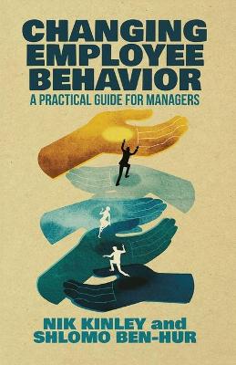 Changing Employee Behavior: A Practical Guide for Managers 2015 ed.