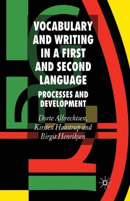 Vocabulary and Writing in a First and Second Language: Processes and Development 1st ed. 2008