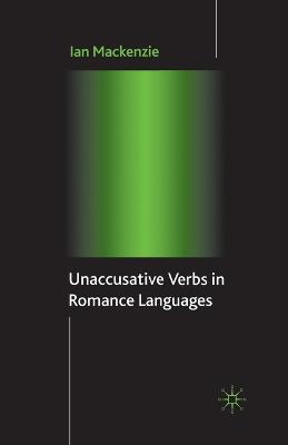 Unaccusative Verbs in Romance Languages 1st ed. 2006