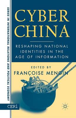 Cyber China: Reshaping National Identities in the Age of Information Softcover reprint of the original 1st ed. 2004