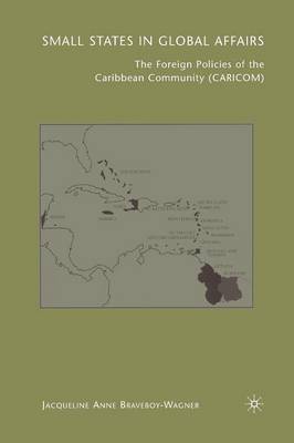 Small States in Global Affairs: The Foreign Policies of the Caribbean Community (Caricom) 1st ed. 2008