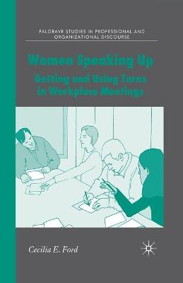 Women Speaking Up: Getting and Using Turns in Workplace Meetings 1st ed. 2008