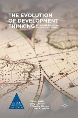 Evolution of Development Thinking: Governance, Economics, Assistance, and Security 1st ed. 2016