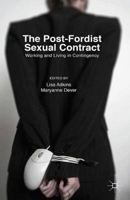 Post-Fordist Sexual Contract: Working and Living in Contingency
