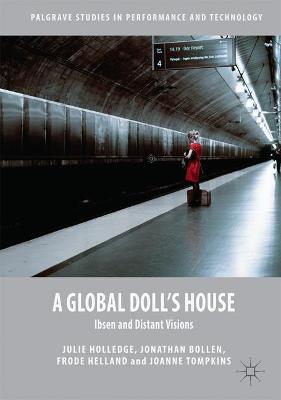 Global Doll's House: Ibsen and Distant Visions 1st ed. 2016