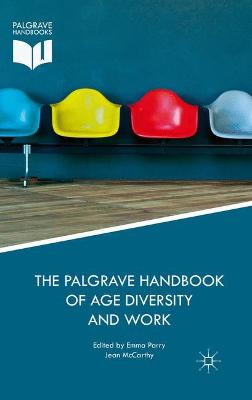 Palgrave Handbook of Age Diversity and Work 1st ed. 2017
