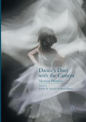 Dances Duet with the Camera: Motion Pictures Softcover reprint of the original 1st ed. 2016