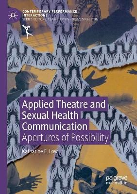 Applied Theatre and Sexual Health Communication: Apertures of Possibility 2020 ed.