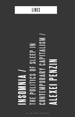 Insomnia: The Politics of Sleep in Contemporary Capitalism
