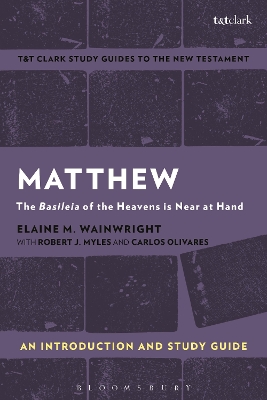 Matthew: An Introduction and Study Guide: The Basileia of the Heavens is Near at Hand