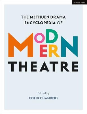 Methuen Drama Encyclopedia of Modern Theatre