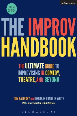 Improv Handbook: The Ultimate Guide to Improvising in Comedy, Theatre, and Beyond 2nd edition